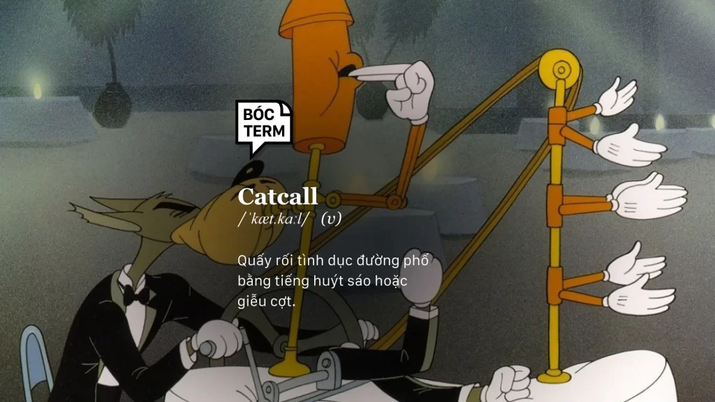 CATCALL LÀ GÌ?