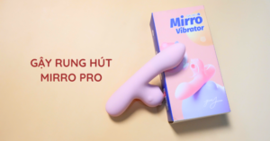 GẬY RUNG HÚT MIRRO PRO SƯỞI ẤM THÔNG MINH 10 CHẾ ĐỘ – SIÊU PHẨM GALAKU CHO NEWBIE