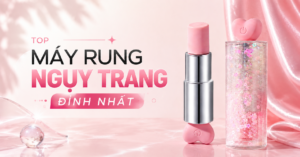MÁY RUNG NGỤY TRANG