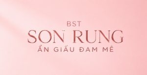 BST SON RUNG ẨN GIẤU ĐAM MÊ – TOP SON RUNG NGỤY TRANG KÍN ĐÁO 2026